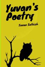 Yuvan's Poetry af Yuvan Sathish