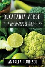 Buc¿t¿ria Verde af Andreea Florescu