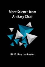 More Science from an Easy Chair af E. Lankester