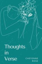 Thoughts in Verse af Cheyenne Rose