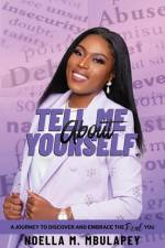 Tell Me About Yourself af Noella Mbulapey