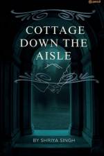 Cottage Down The Aisle af Shriya Singh