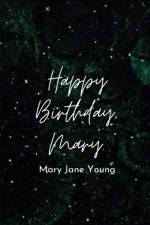 Happy Birthday, Mary. af Mary Jane Young