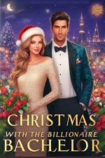 Christmas with the Billionaire Bachelor af John Abutu