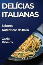 Delícias Italianas af Carla Ribeiro