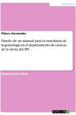 Diseño de un manual para la enseñanza de la gemología en el departamento de ciencas de la tierra del IPC af Piñero Hernández