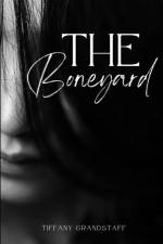 The Boneyard af Tiffany Grandstaff