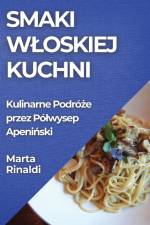 Smaki W¿oskiej Kuchni af Marta Rinaldi