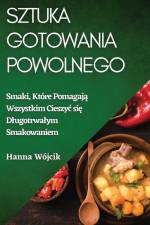 Sztuka Gotowania Powolnego af Hanna Wójcik