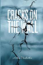 Cracks on the wall af Asha Vadathu