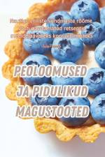 PEOLOOMUSED JA PIDULIKUD MAGUSTOOTED af Julia Puusepp