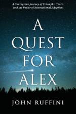 A Quest for Alex af John Ruffini