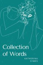 Collection of Words af Katherina Symes