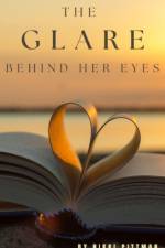The Glare Behind Her Eyes af Nicole Fisher