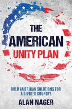 The American Unity Plan af Alan Nager