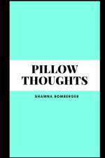 Pillow Thoughts af Shawna Bomberger