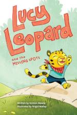 Lucy Leopard and the Missing Spots af Kristen Moody