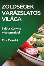 Zöldségek Varázslatos Világa af Éva Dombi