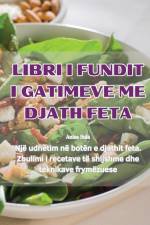 LIBRI I FUNDIT I GATIMEVE ME DJATH FETA af Anisa Sula