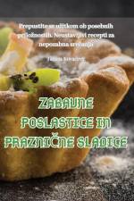 ZABAVNE POSLASTICE IN PRAZNI¿NE SLADICE af Tatjana Kova¿evi¿
