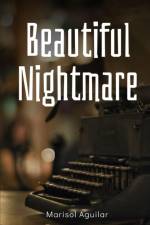 Beautiful Nightmare af Marisol Aguilar