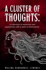 A Cluster of Thoughts af Melina Hernandez-Jimenez