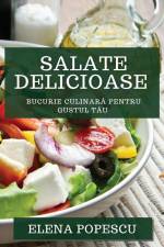 Salate Delicioase af Elena Popescu