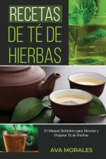 Recetas de Té de Hierbas af Ava Morales