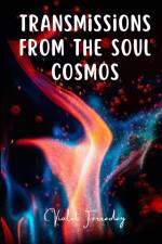 Transmissions from the Soul Cosmos af Violet Farraday