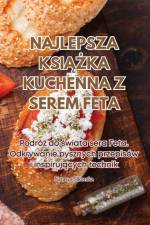 NAJLEPSZA KSI¿¿KA KUCHENNA Z SEREM FETA af Natasza Sikorska