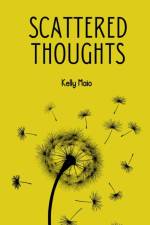 Scattered Thoughts af Kelly Maio