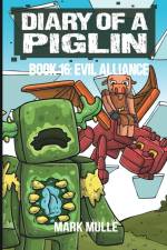 Diary of a Piglin Book 16 af Mark Mulle
