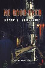 No Good Deed af Francis Bruneault