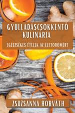 Gyulladáscsökkent¿ Kulinária af Zsuzsanna Horváth
