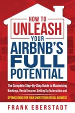 How to Unleash Your Airbnb's Full Potential af Frank Eberstadt