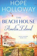 The Beach House on Amelia Island af Hope Holloway