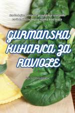 GURMANSKA KUHARICA ZA RAVIOLE af Sara Horvatin¿i¿