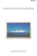 Postcards From Darjeeling af Swastika Mukherjee