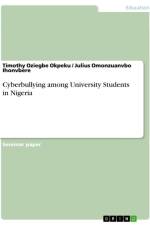 Cyberbullying among University Students in Nigeria af Timothy Oziegbe Okpeku