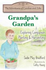 Grandpa's Garden af Sadie May Bradford