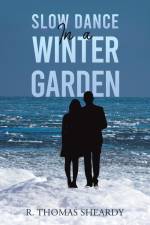 Slow Dance in a Winter Garden af R. Thomas Sheardy