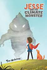 Jesse and the Climate Monster af Tom Medeiros