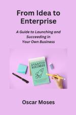 From Idea to Enterprise af Oscar Moses