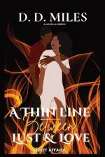 A Thin Line Between Lust & Love af D D Miles