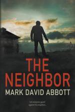 The Neighbor af Mark David Abbott