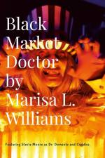 Black Market Doctor af Marisa L. Williams