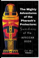 The Mighty Adventures of the Pharaoh's Protectors af Cici Movi