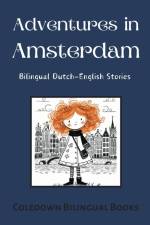 Adventures in Amsterdam af Coledown Bilingual Books