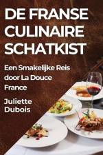 De Franse Culinaire Schatkist af Juliette Dubois