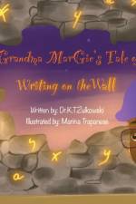 Grandma Margie's Tale of the Writing on the Wall af Kimberley Zulkowski